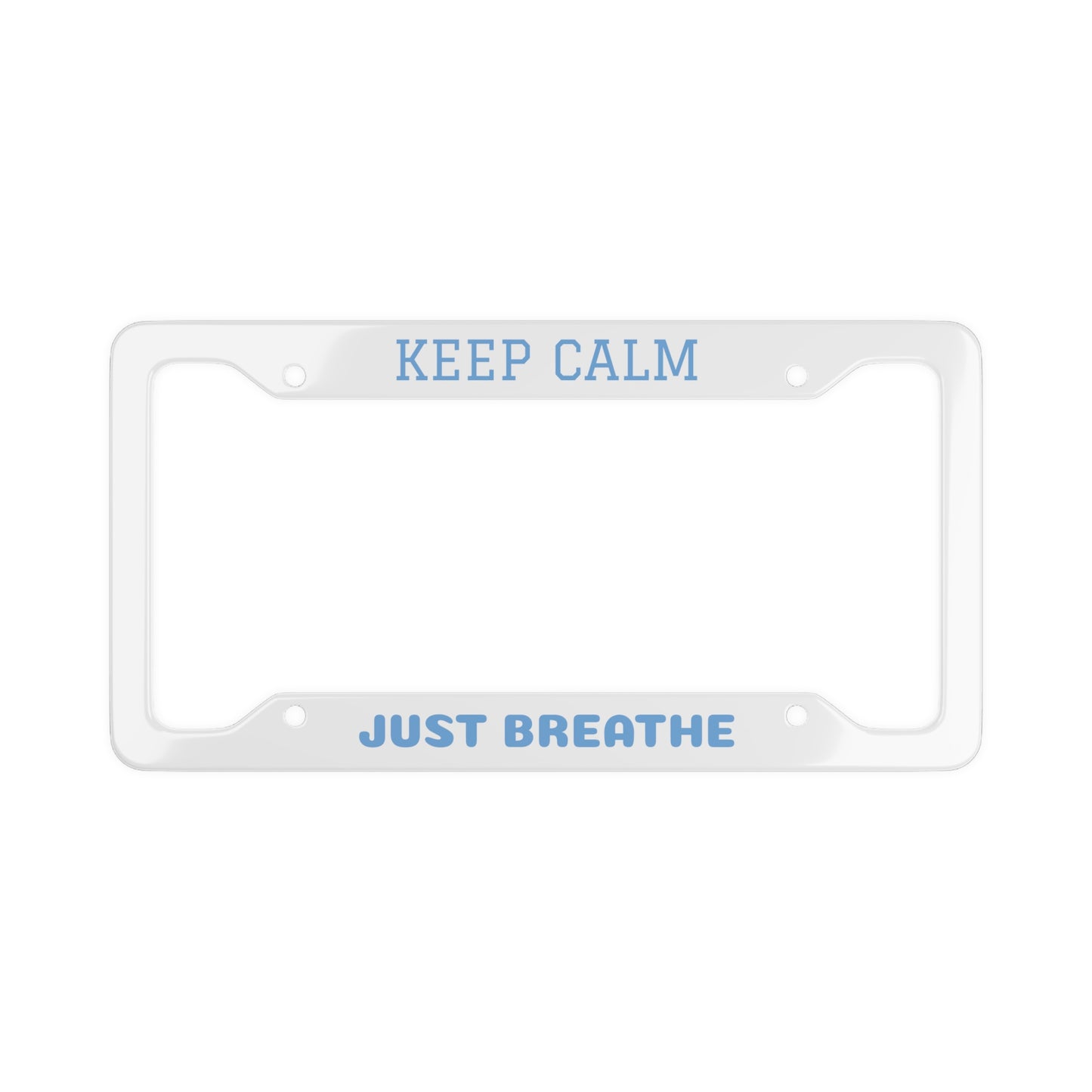 KEEP CALM AND JUST BREATHE (KC)