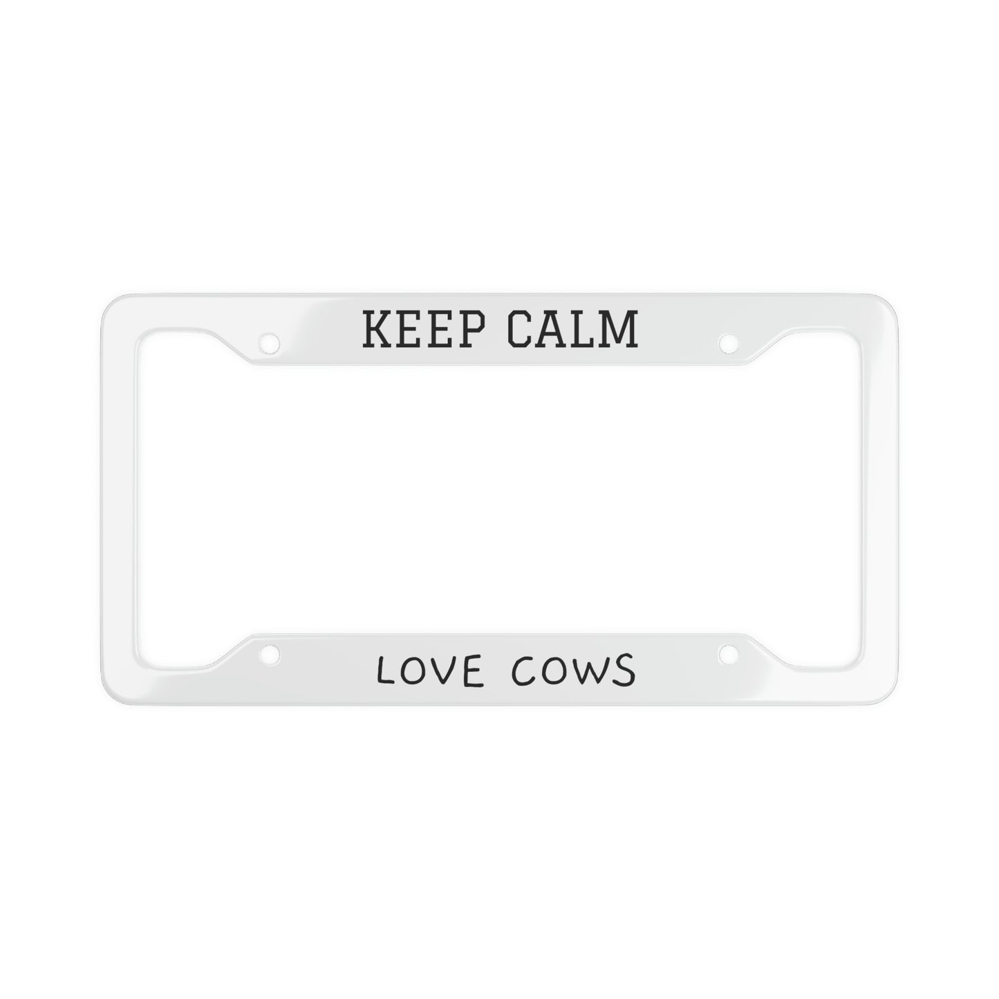 KEEP CALM AND LOVE COWS (KC)