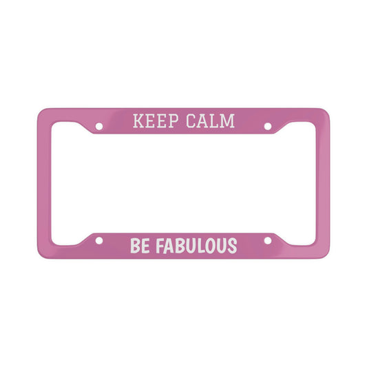 KEEP CALM AND BE FABULOUS (KC)