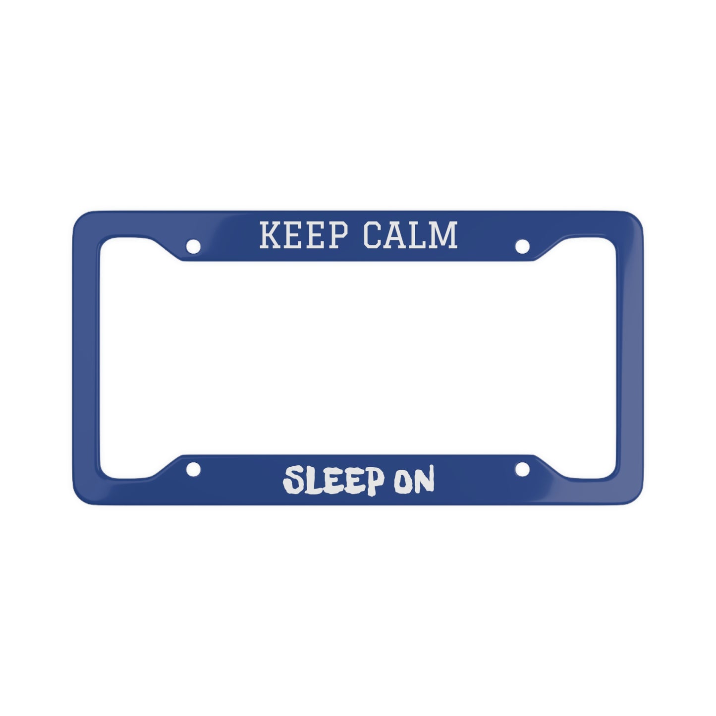 KEEP CALM AND SLEEP ON (KC)